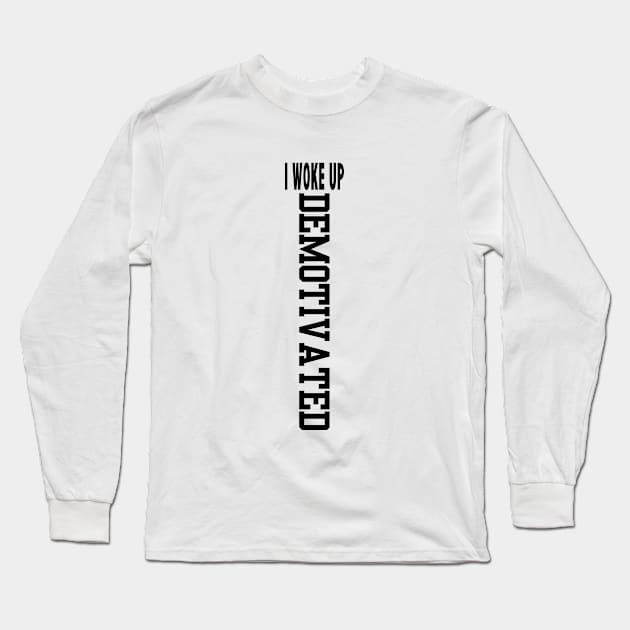 DEMOTIVATIONAL QUOTE Long Sleeve T-Shirt by Popular_and_Newest
